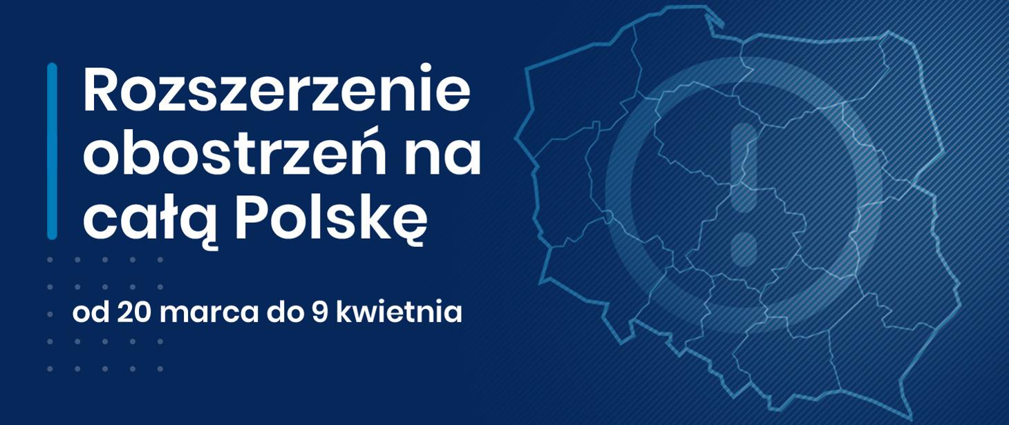 Od 20 marca w całej Polsce obowiązują rozszerzone zasady bezpieczeństwa
