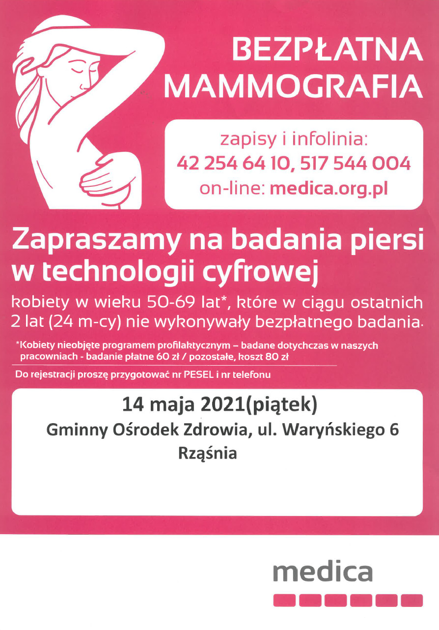 Gminny Ośrodek w Rząśni przekazuje zaproszenie na bezpłatne, dla kobiet w wieku 50-69 lat, które w ciągu ostatnich 24 miesięcy nie wykonywały takiego badania, badania piersi - mammografię, w technologii cyfrowej. Badanie odbędzie się w dniu 14 maja 2021 r. Szczegóły na plakacie.