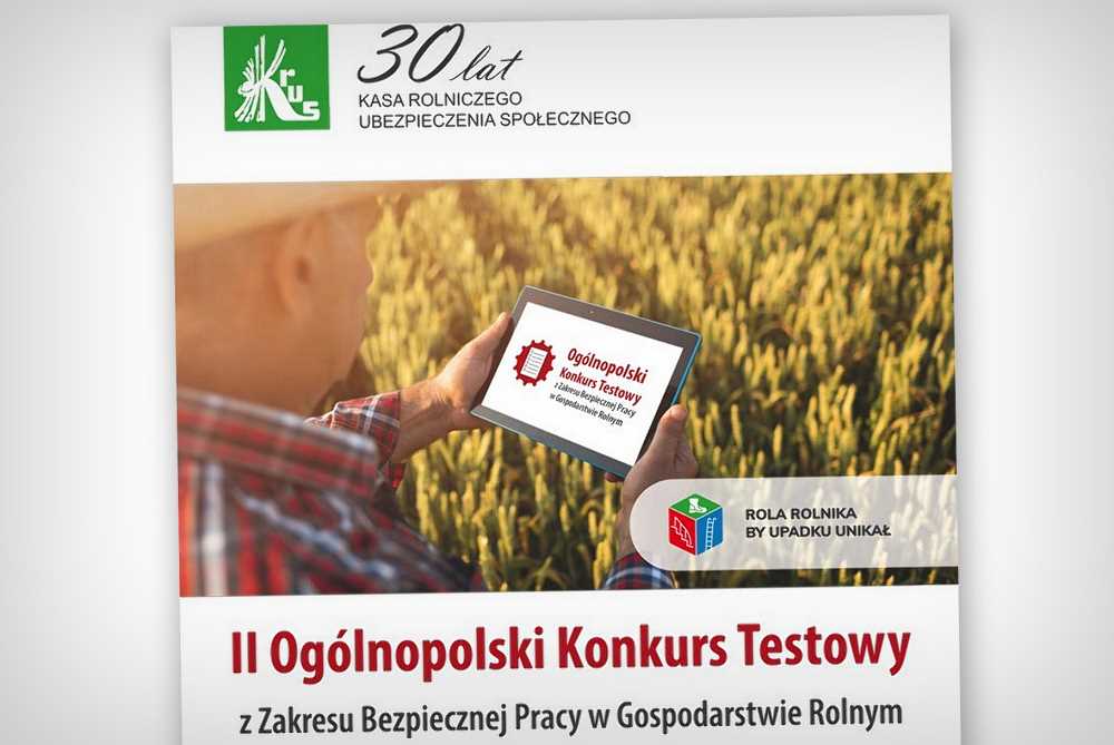 II Ogólnopolski Konkurs Testowy z Zakresu Bezpiecznej Pracy w Gospodarstwie Rolnym – „Rola Rolnika, by upadku unikał”