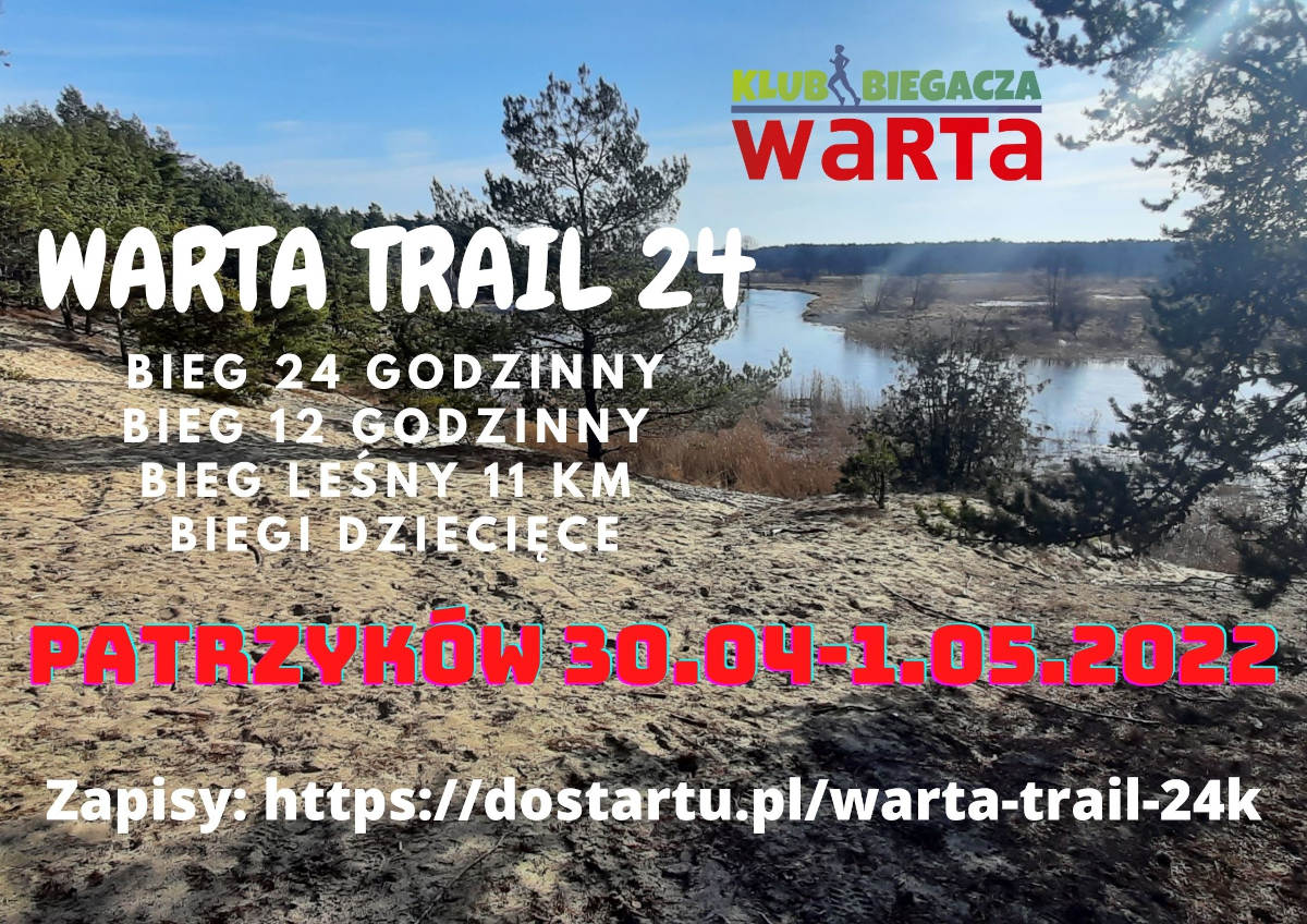 Zaproszenie do udziału w wydarzeniu biegowym I edycji WARTA TRAIL 24
