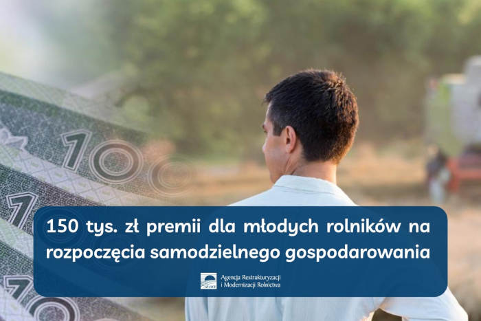 150 tys. zł premii dla młodych rolników – start naboru wniosków