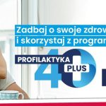 Program „Profilaktyka 40+” do grudnia 2024 r.