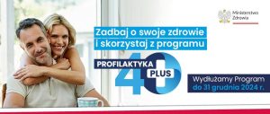 Program „Profilaktyka 40+” do grudnia 2024 r.