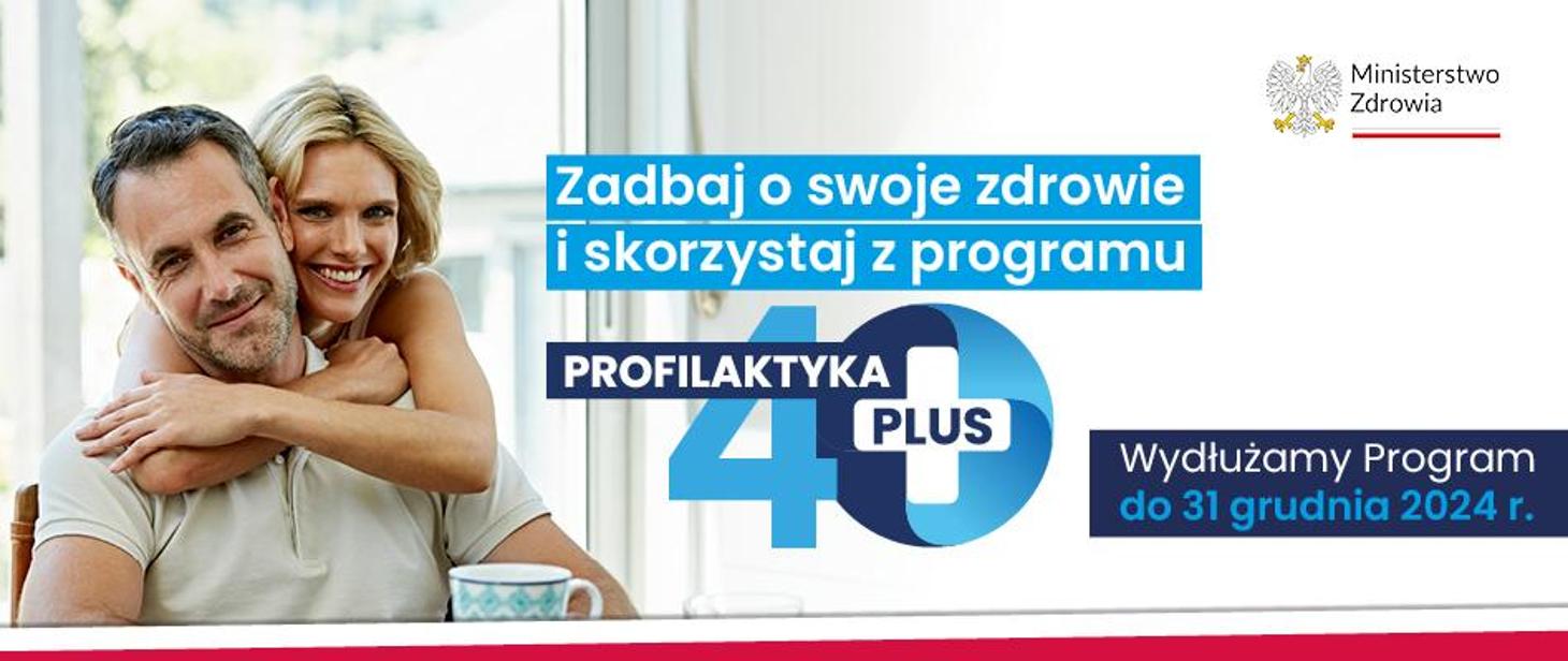 Program „Profilaktyka 40+” do grudnia 2024 r.