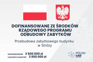 „Przebudowa zabytkowego budynku w Stróży”