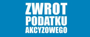 Wnioski o zwrot podatku akcyzowego