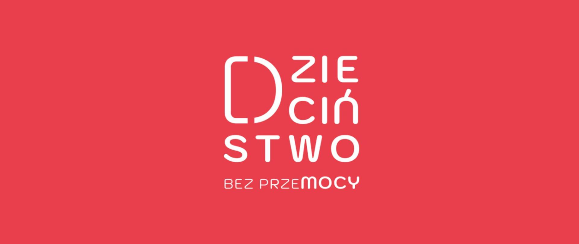 OGÓLNOPOLSKA KAMPANIA DZIECIŃSTWO BEZ PRZEMOCY