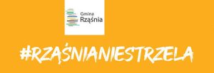 Zachęcamy: weź udział w akcji #RząśniaNieStrzela