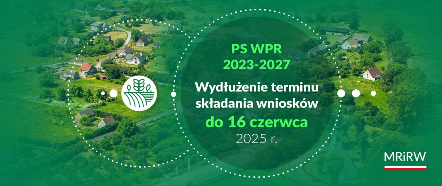 Wnioski o płatności - wydłużenie terminu do 16 czerwca!
