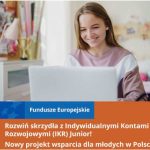 Indywidualne Konta Rozwojowe (IKR) Junior | Trwa nabór wniosków