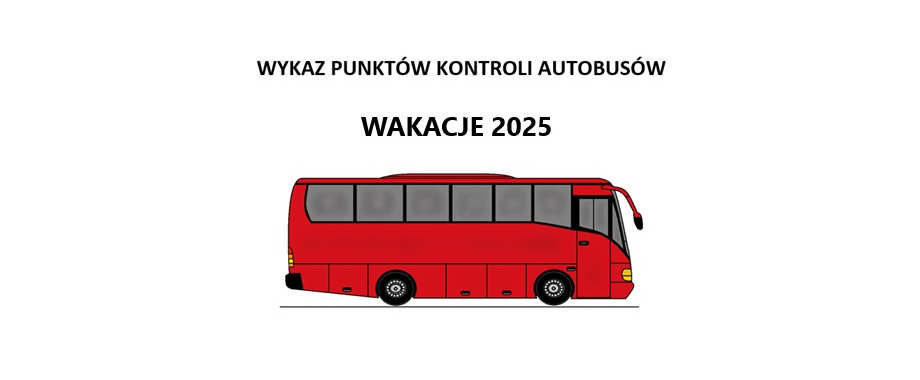 Kontrole autokarów w wakacje 2025 - wykaz punktów