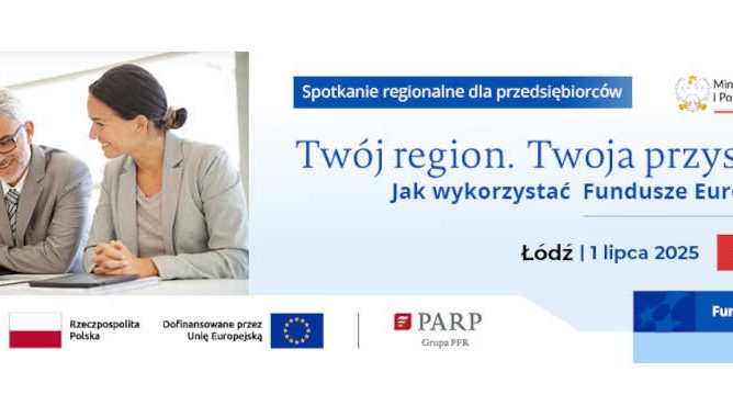 Twój region – Twoja przyszłość. Jak wykorzystać fundusze europejskie?