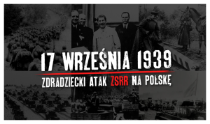 17 września 1939 r. Związek Sowiecki zbrojnie zaatakował Polskę