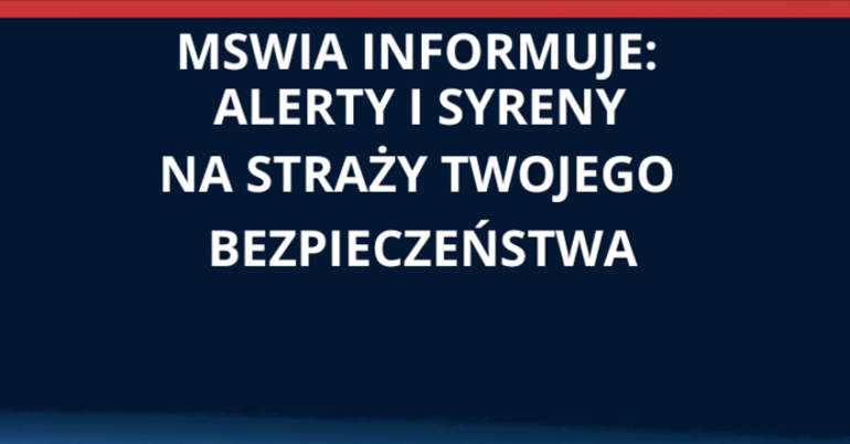 MSWiA informuje: alerty i syreny na straży Twojego bezpieczeństwa