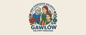 Koło Gospodyń Wiejskich w Gawłowie "Łączymy Pokolenia"