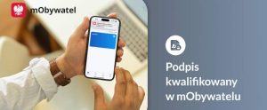 Podpisz się z mObywatelem. Podpis kwalifikowany teraz bezpłatnie w aplikacji
