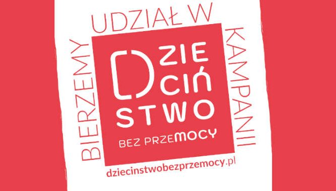 Ogólnopolska kampania „Dzieciństwo bez przemocy”