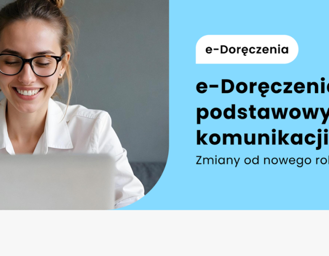 Od nowego roku e-Doręczenia podstawowym kanałem komunikacji z urzędami. Co to oznacza dla Obywateli?