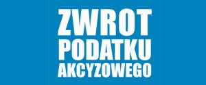Zwrot podatku akcyzowego