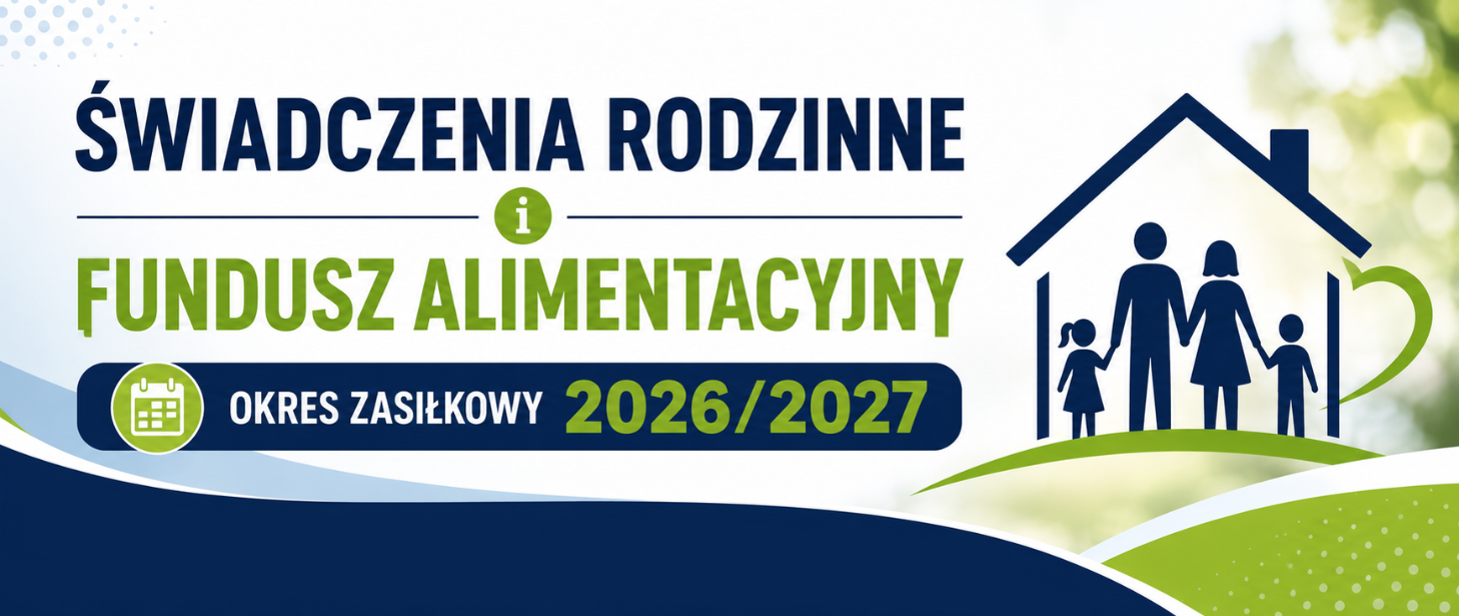 Nowy okres zasiłkowy 2026/2027 – świadczenia rodzinne i fundusz alimentacyjny