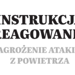 Instrukcja reagowania – zagrożenie atakiem z powietrza